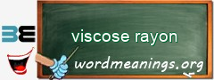 WordMeaning blackboard for viscose rayon